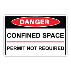 Warning danger confinden space sign.