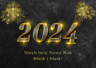 Fototapeta na wymiar karta lub baner z życzeniami szczęśliwego nowego roku 2024 w złocie i z napisem, że Twój nowy rok błyszczy i świeci złotem na czarno-szarym tle słońca z fajerwerkami