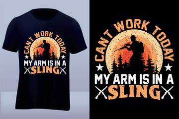 Cant work today Hunting vector t-shirt design