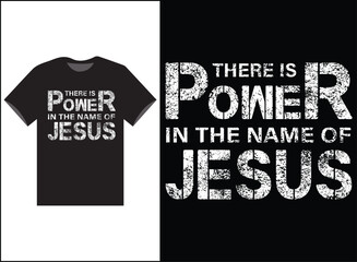 There is Power In The Name Of Jesus Vector T-shirt Design, Jesus Shirt, Long Sleeve Tee, Jesus Gift, Christian Shirt, Christian Gift, Christian Shirt