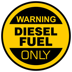 Fototapeta premium Warning, Diesel Fuel Only, sticker vector
