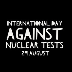 International day against nuclear tests 29 august national world 
