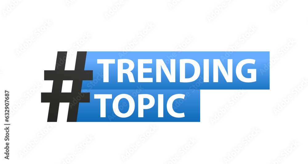 Poster trending topic icon badge. ready for use in web or print design. trending topic banner isolated in w