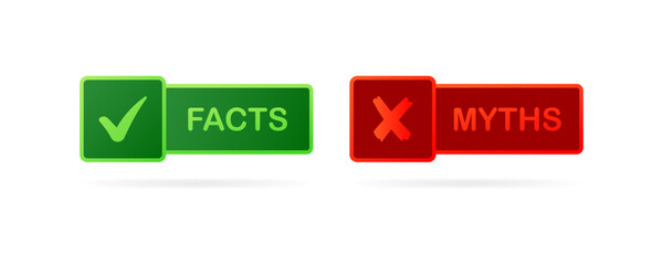 Facts and myths buttons. Flat, color, facts are right, myths are false. Vector illustration