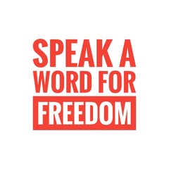 ''Speak a word for freedom'' Lettering
