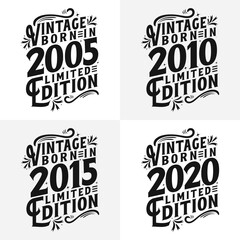 Fototapeta premium Vintage Birthday Quotes design bundle. Born in 2005, 2010, 2015, 2020 typography tshirt bundle
