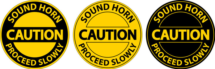Floor Sign, Caution Sound Horn, Proceed Slowly