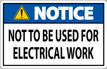 Notice Sign Not To Be Used For Electrical Work