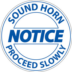 Floor Sign, Notice Sound Horn, Proceed Slowly