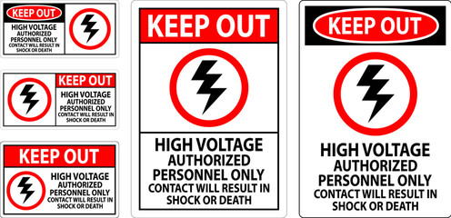 Naklejka premium Keep Out Sign High Voltage, Authorized Personnel Only, Contact Will Result In Shock Or Death
