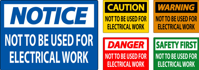 Warning Sign Not To Be Used For Electrical Work