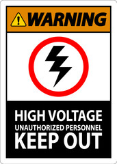 Warning Sign High Voltage Unauthorized Personnel Keep Out