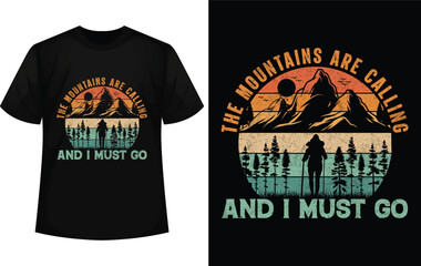 The Mountains Are Calling And I Must Go T-shirt design
