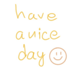 Have a nice day golden font letter