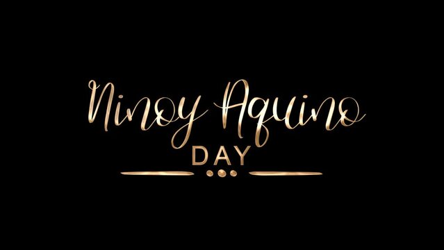 Ninoy Aquino Day Animation on White Background. Great for Ninoy Aquino Day Celebrations, lettering with alpha or transparent background, for banner, social media feed wallpaper stories