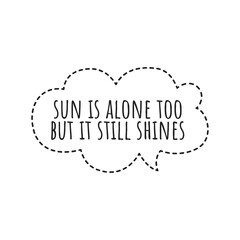 Motivational Cute Quote Sign for Positive Graphic Design, Optimism Concept