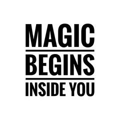 ''Magic'' Positive Mindset Quote
