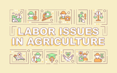 Fototapeta na wymiar Labor issues in agriculture word concepts yellow banner. Farm industry. Infographics with editable icons on color background. Isolated typography. Vector illustration with text. Arial-Black font used
