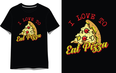 t shirt design,I love to eat Pizza vector t shirt,Vector T shirt,Black T shirt,Design Templete
