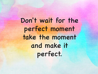 Inspirational quote on watercolour background