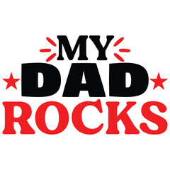 Fototapeta na wymiar My Dad Rock