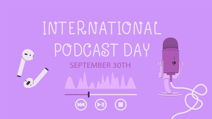 International Podcast Day. Postcard or banner for the day of 30 September. Microphone and headphones. Vector illustration for design. - Powered by Adobe