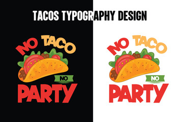 No taco no party Tacos graphic t shirt design bundle, World typography tacos day t shirt design, tacos t shirt design,