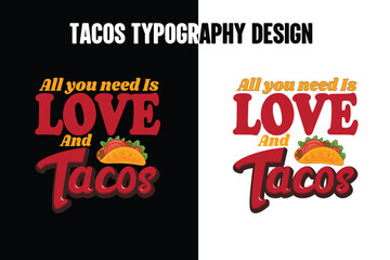 All you need is love and tacos t shirt design, Tacos graphic t shirt design bundle, World typography tacos day t shirt design, tacos t shirt design,