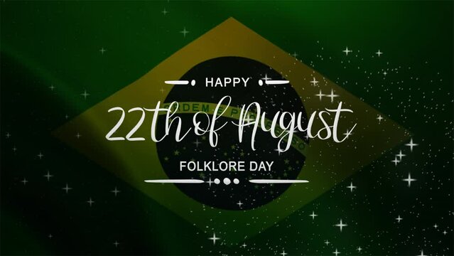 Folklore Day Lettering Text Animation with Flag Brazil background. Celebrate Brazil National Day on 22th August. Great for greeting card animation and celebrating Cultural Holiday.