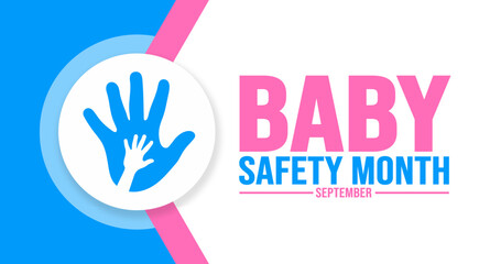Obraz premium September is Baby Safety Month background template. Holiday concept. background, banner, placard, card, and poster design template with text inscription and standard color. vector illustration.