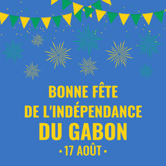 Gabon Independence Day typography poster in French. National holiday celebrate on August 17. Easy to edit vector template for banner, flyer, sticker, postcard, etc.