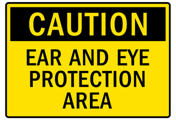 Ear protection area warning sign and labels