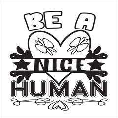 be a nice human