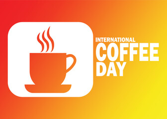 International Coffee Day Vector Illustration. Suitable for greeting card, poster and banner
