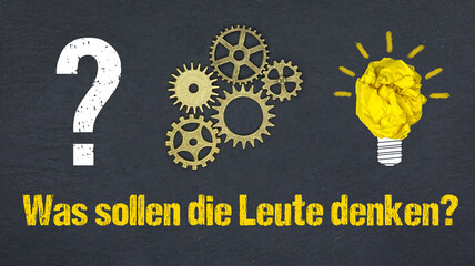 Was sollen die Leute denken?	