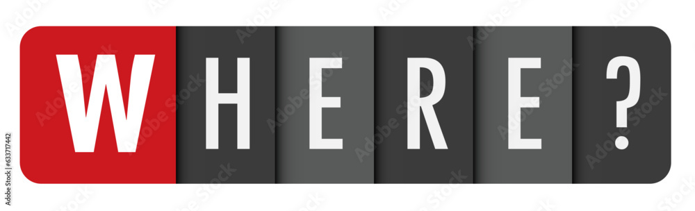 Aufkleber where? gray vector typography banner with initial letter highlighted in red