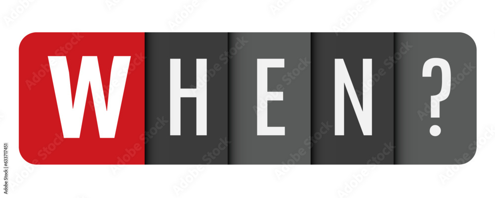 Aufkleber when? gray vector typography banner with initial letter highlighted in red