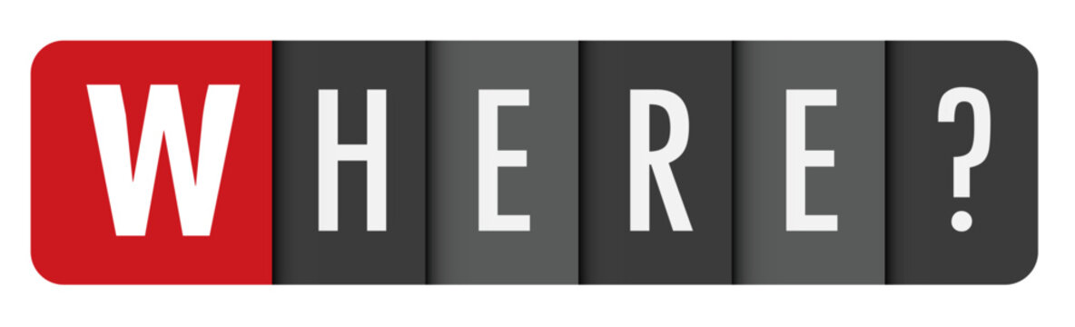 WHERE? gray vector typography banner with initial letter highlighted in red
