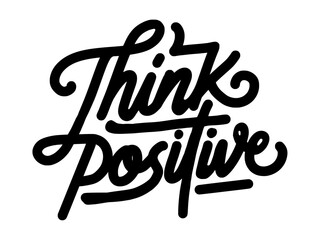 THINK POSITIVE TEXT HANDDRAWN LETTERING PHRASE