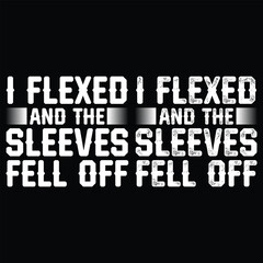 Obraz premium I Flexed and The Sleeves Fell Off Tank Top Funny Sleeveless Workout t-shirt design