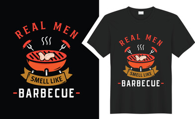 real men smell like BBQ typography t-shirt design. 