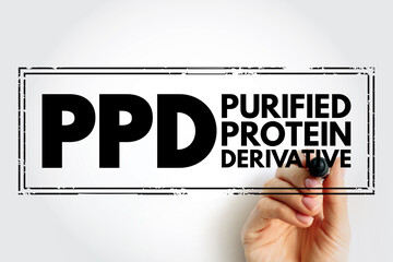 PPD Purified Protein Derivative - test used to detect if you have a tuberculosis infection, acronym...