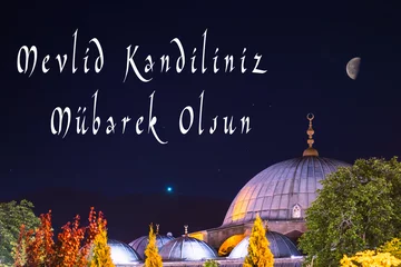 Crédence de cuisine en verre imprimé Half Dome Mevlid Kandiliniz Mubarek Olsun. Lalapasa Mosque and half moon . text in the picture mawlid oil lamp