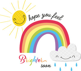 Digital png illustration of hope you feel brighter soon text on transparent background