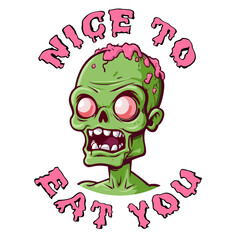 Nice to eat you Halloween party cartoon style zombie face with funny lettering vector illustration. Horror font. T-shirt, mug, bag design, typography. For print, logo, poster, banner, stuff.