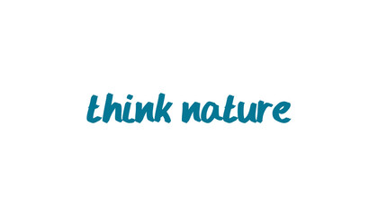 Digital png illustration of think nature text on transparent background