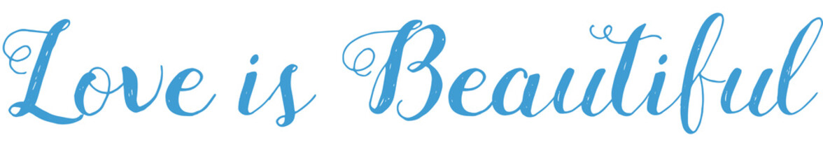 Digital png illustration of love is beautiful text on transparent background