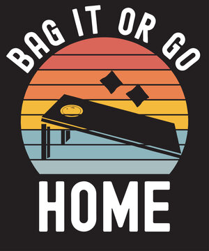 Cornhole vintage sunset graphic, cornhole board and bean bags with funny saying Bag it or go home