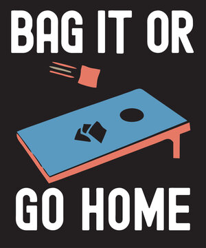 Cornhole vintage graphic, cornhole board and bean bags with funny saying Bag It Or Go Home