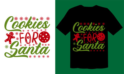 Cookies For Santa SVG Design , Christmas T shirt File, Santa Svg, Santa  T Shirt File
